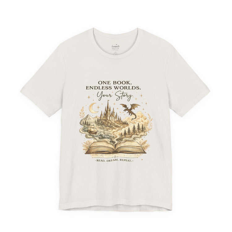Book Lover Tee — "One Book. Endless Worlds. Your Story." Fantasy Novel Graphic Shirt - Dogear Dreams
