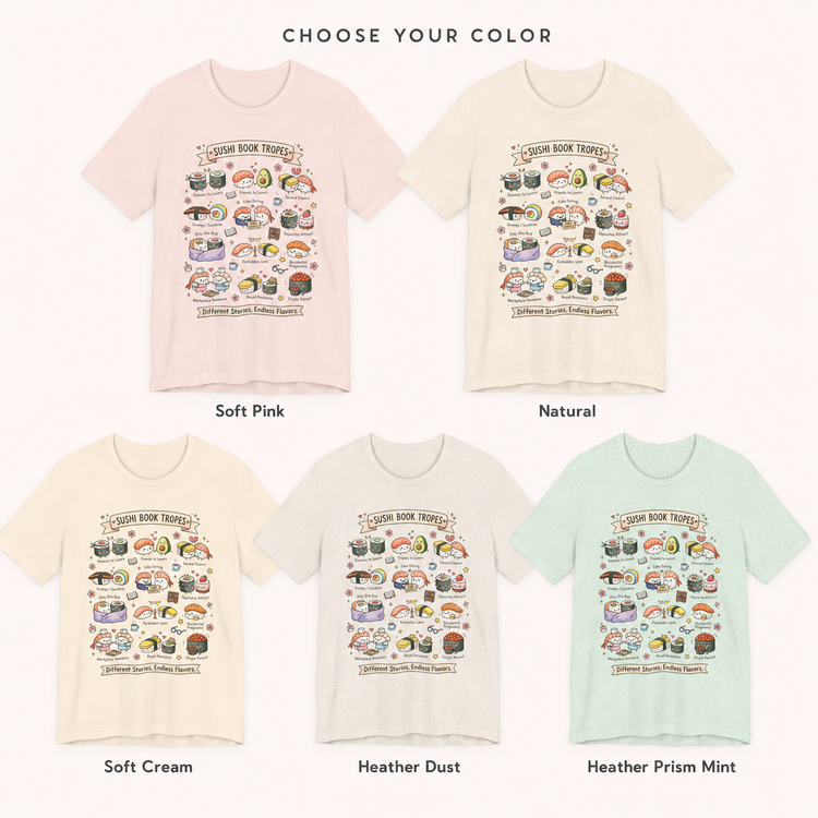A color selection graphic showing five short-sleeve T-shirts with a sushi-themed chest print, labeled Soft Pink, Natural, Soft Cream, Heather Dust, and Heather Prism Mint.