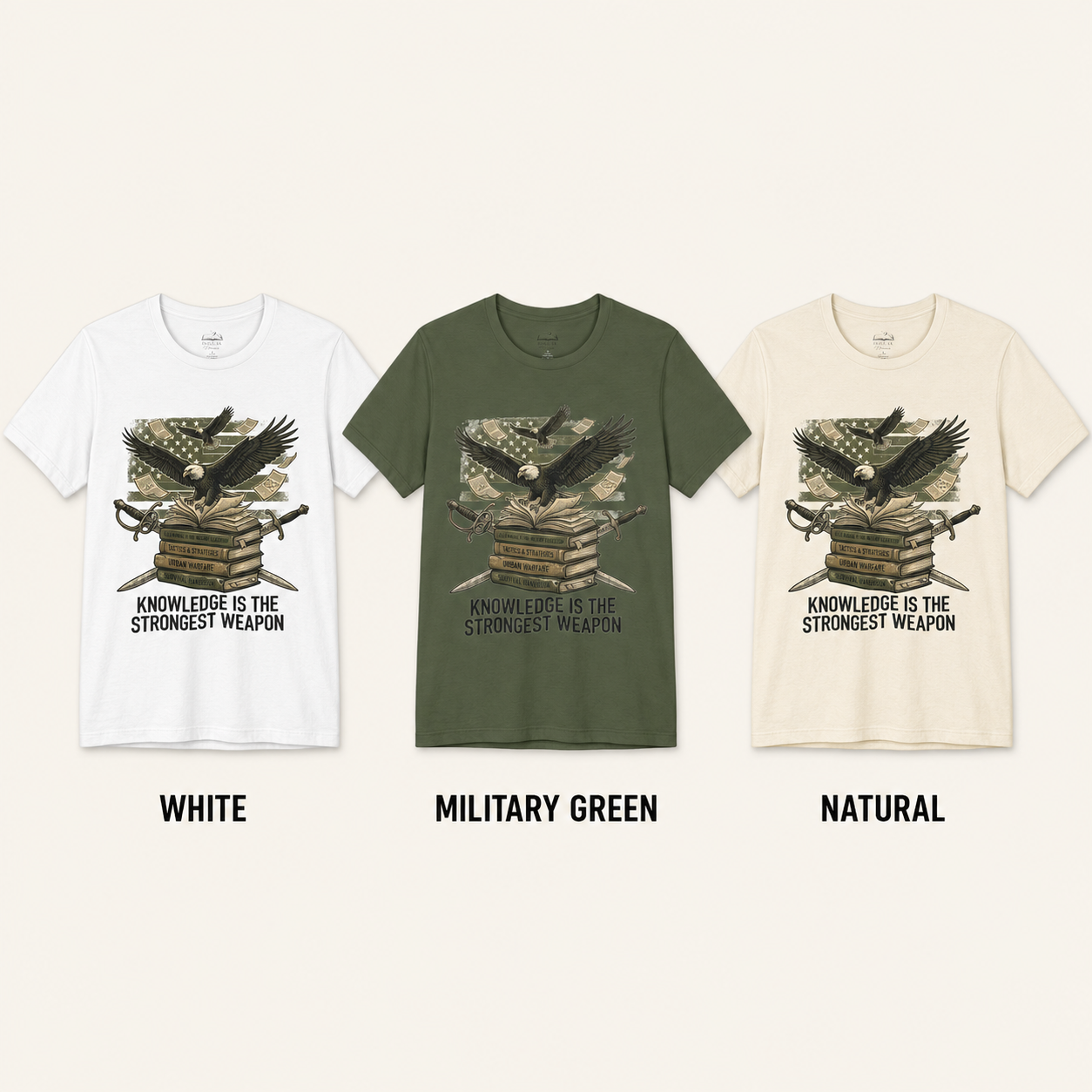Three short-sleeve graphic T-shirts shown side by side on a light beige background, labeled White, Military Green, and Natural. Each shirt features a front graphic of an eagle over stacked books with crossed swords and the text &