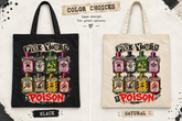 Two tote bags shown side by side labeled BLACK and NATURAL, with the same printed design featuring illustrated poison bottles and the words “PICK YOURS POISON.” Text at the top says “COLOR CHOICES.