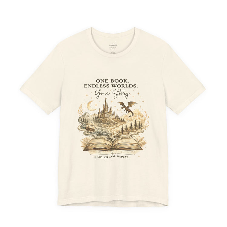 Book Lover Tee — "One Book. Endless Worlds. Your Story." Fantasy Novel Graphic Shirt - Dogear Dreams